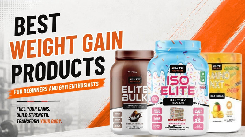 Best Weight Gain Products for Beginners and Gym Enthusiasts